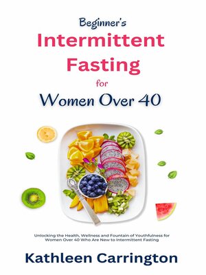 cover image of Beginner's Intermittent Fasting for Women Over 40